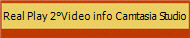 Real Play 2nd Video info Camtasia Studio
